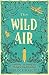The Wild Air by Rebecca Mascull