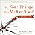 The Four Things That Matter Most: A Book about Living
