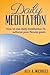 Daily Meditation: How to Us...