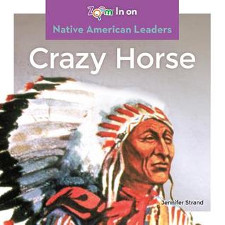 Crazy Horse (Zoom In on Native American Leaders)