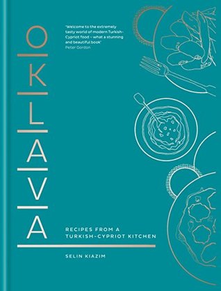 Oklava: Recipes from a Turkish–Cypriot kitchen (Kindle Edition)