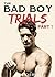 Bad Boy Trials