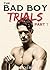 Bad Boy Trials