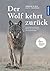 Der Wolf kehrt zurück: Mensch und Wolf in Koexistenz? (German Edition)