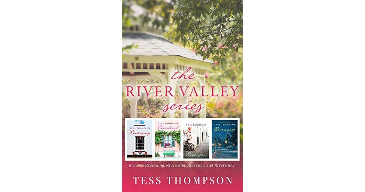 The River Valley Series Riversong / Riverbend / Riverstar / Riversnow