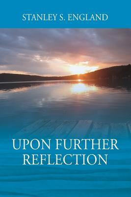Upon Further Reflection