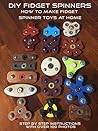 DIY Fidget Spinners, How to Make Fidget Spinner Toys at Home