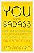 You Are a Badass® by Jen Sincero