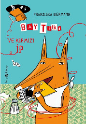 Bay Tilki ve Kırmızı İp (Hardcover)
