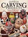 Quick & Cute Carving Projects: Patterns for 46 Projects to Carve in One Day (Woodcarving Illustrated Books) (Fox Chapel Publishing) Easy, Beginner-Friendly Techniques for Caricatures In-the-Round