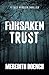 Forsaken Trust