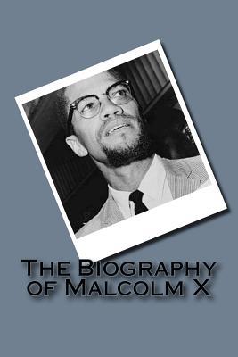 The Biography of Malcolm X