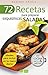 72 RECETAS PARA PREPARAR EXQUISITECES SALADAS: Ideales para incluir en tu menú diario (Colección Cocina Fácil & Práctica nº 42) (Spanish Edition)