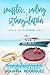 Soufflés, Sailing & Strangulation (Sweet Seduction #3)
