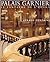 Palais Garnier: Le fantasme de l'Opéra (Collection L'œuvre) (French Edition)