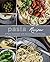 Pasta Recipes: A Pasta Cookbook with Delicious Pasta Recipes
