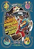 The Lion and the Mouse and the Invaders from Zurg