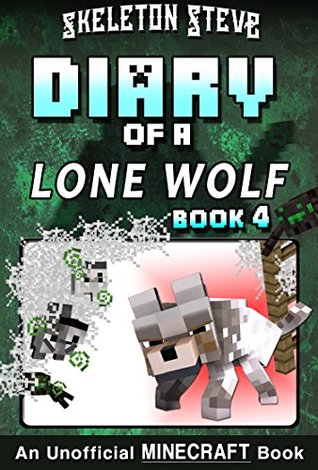 Diary of a Lone Wolf, Book 4 (Diary of a Lone Wolf, #4)