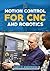 Motion Control for CNC & Ro...