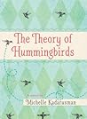 The Theory of Hummingbirds The Theory of Hummingbirds