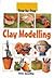 Step-by-Step Clay Modelling