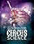 Hot Coal Walking, Hooping, and Other Mystifying Circus Science