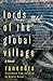 Lords of the Global Village: A Novel