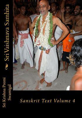 Sri Vaishnava Samhita: Sanskrit Text Volume 4 (Sanskrit Edition)