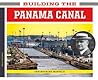 Building the Panama Canal (Engineering Marvels)