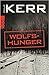 Wolfshunger (Bernard Gunther, #9)