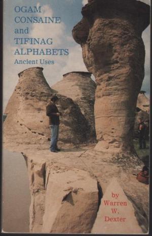 Ogam Consaine and Tifinag Alphabets-Ancient Uses (Paperback)