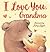I Love You, Grandma by Tiger Tales
