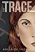 The Trace (Whitewashed, #1)