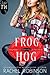 Frog Hog, Valen and Hutch (A Frog Hog Novella, #1)