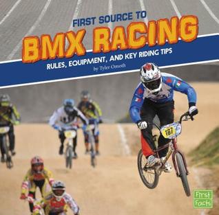 First Source to BMX Racing: Rules, Equipment, and Key Riding Tips (First Sports Source)