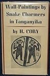 Wall-Paintings by Snake Charmers in Tanganyika by H. Cory