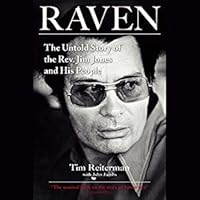 Raven: The Untold Story of the Rev. Jim Jones and His People
