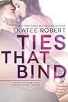 Ties that Bind by Katee Robert