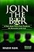Join the Bar - A Tale About Three Law Students an Encounter with Life