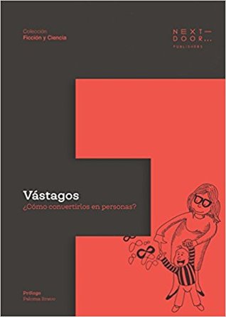 Vástagos: ¿Cómo convertirlos en personas?