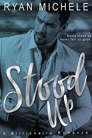 Stood Up (Billionaire Up, #1)