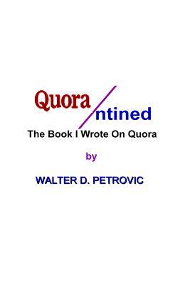 Quorantined: The Book I Wrote On Quora