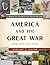 America and the Great War: A Library of Congress Illustrated History