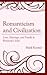 Romanticism and Civilization by Mark Kremer