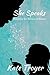 She Speaks: Breaking the Si...