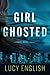 Girl Ghosted