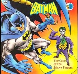 Batman: The Case of the Sticky Fingers (A Golden Look-Look Book)