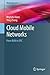 Cloud Mobile Networks: From RAN to EPC (Wireless Networks)