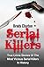 Serial Killers: True Crime Stories Of The Most Vicious Serial Killers In History: Serial Killers Profiles And Stories (Cold Cases Solved)