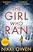 The Girl Who Ran by Nikki Owen